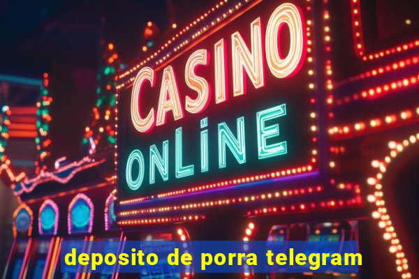 deposito de porra telegram