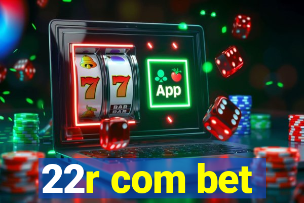 22r com bet