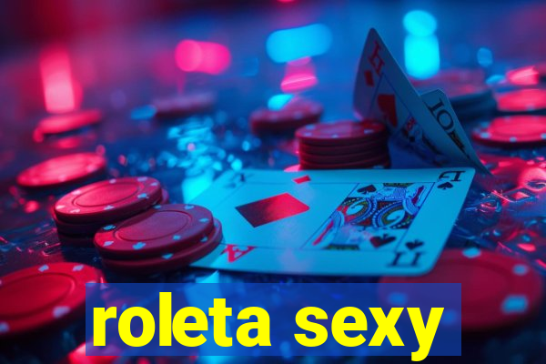 roleta sexy