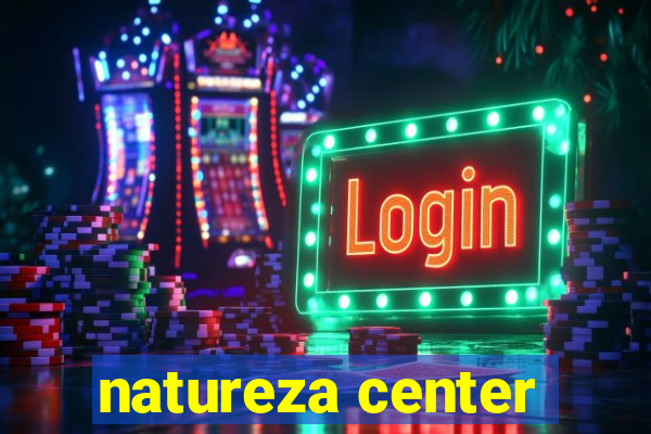 natureza center