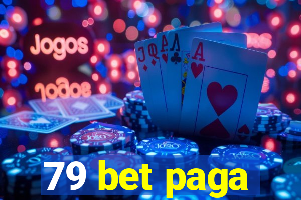 79 bet paga