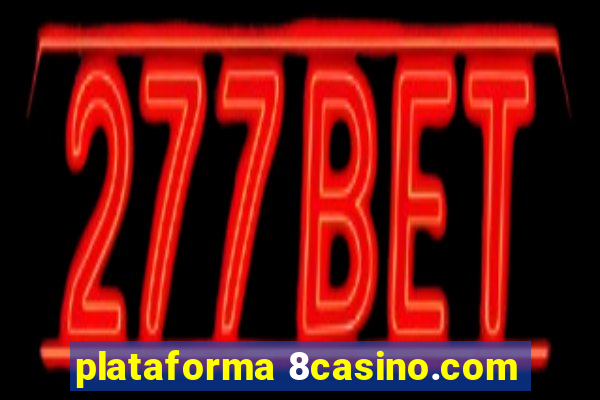 plataforma 8casino.com