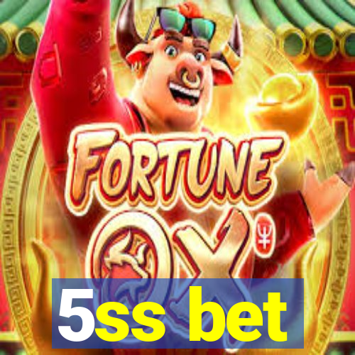 5ss bet