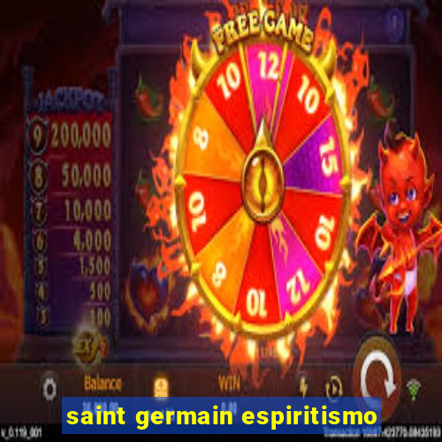 saint germain espiritismo