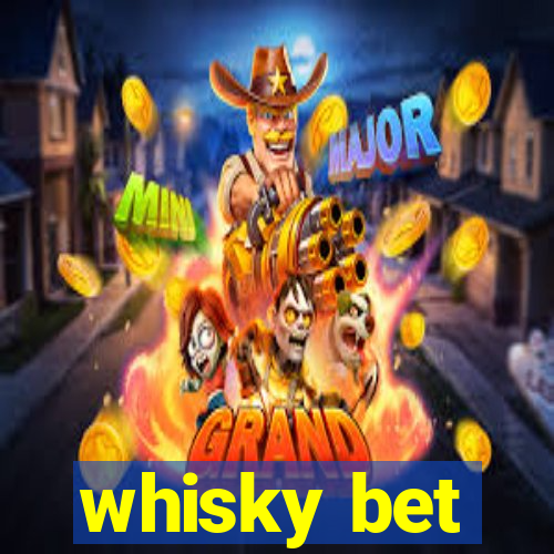 whisky bet