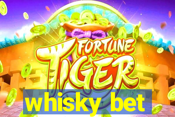 whisky bet