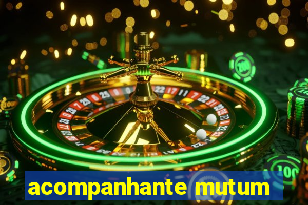 acompanhante mutum