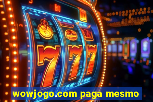 wowjogo.com paga mesmo