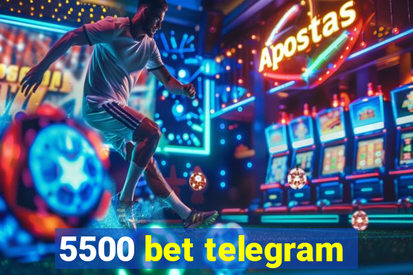 5500 bet telegram