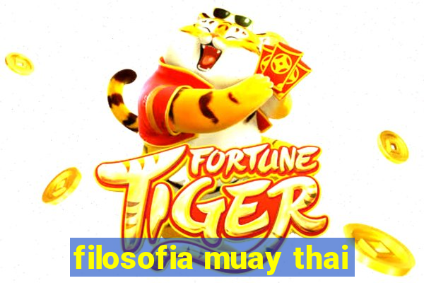 filosofia muay thai