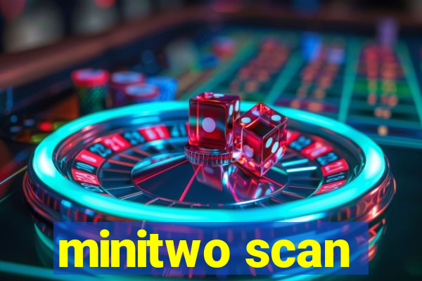 minitwo scan