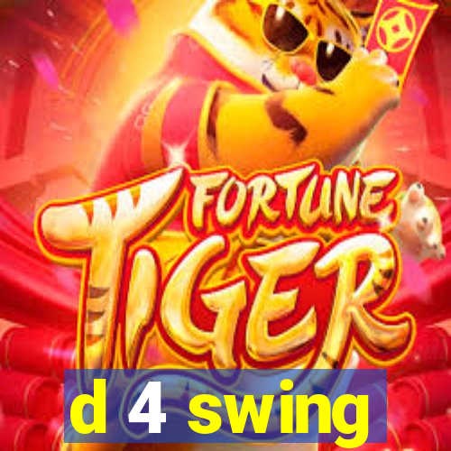 d 4 swing