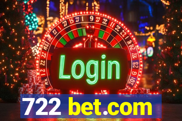 722 bet.com