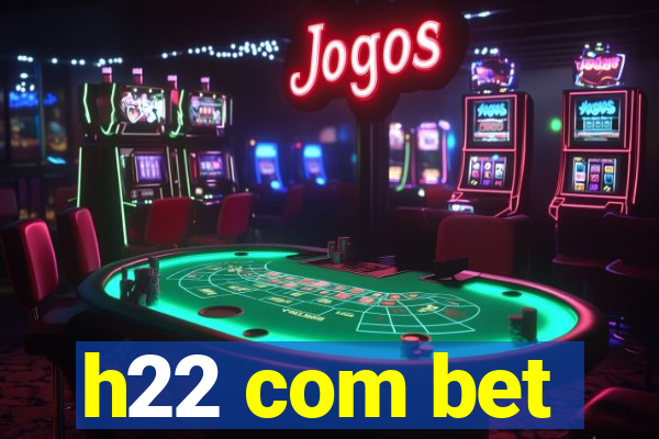 h22 com bet