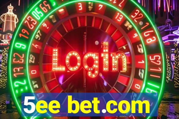 5ee bet.com