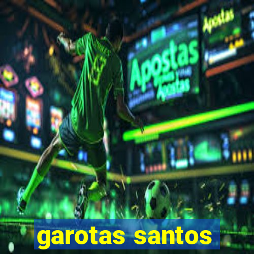 garotas santos