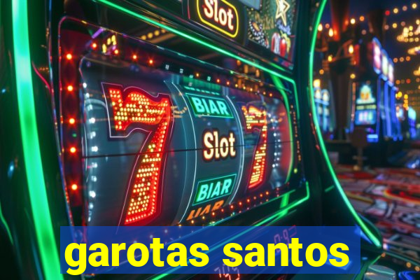 garotas santos