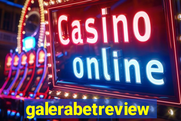 galerabetreview