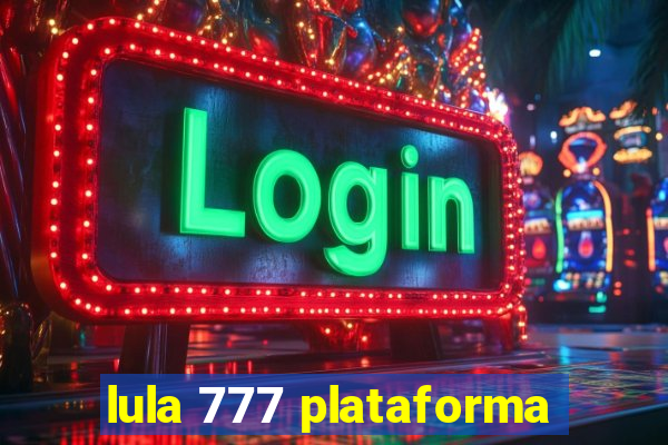 lula 777 plataforma