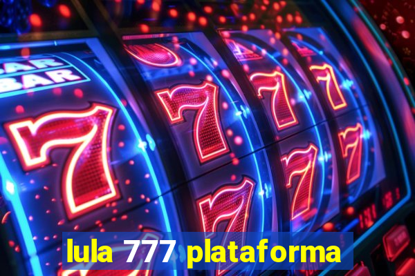 lula 777 plataforma