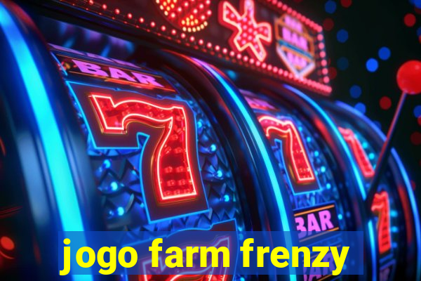 jogo farm frenzy