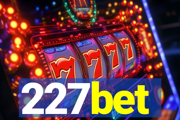 227bet