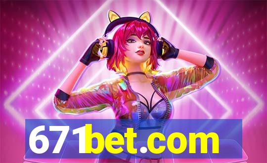 671bet.com