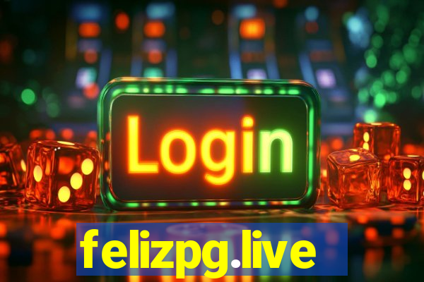 felizpg.live