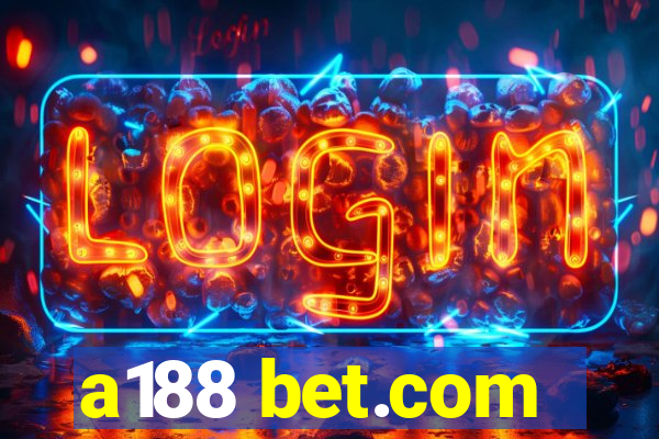 a188 bet.com