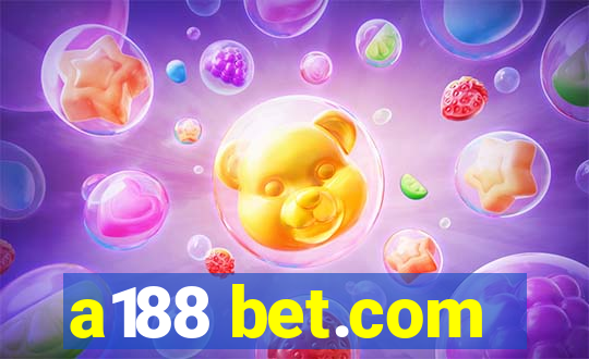 a188 bet.com