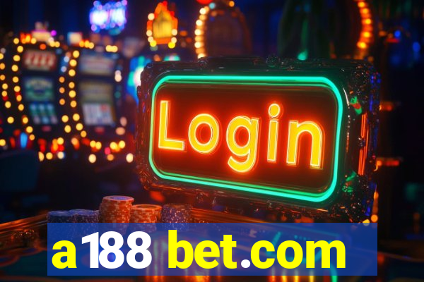 a188 bet.com