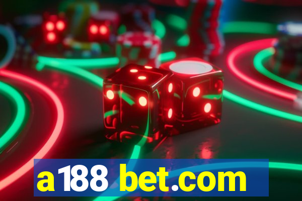 a188 bet.com