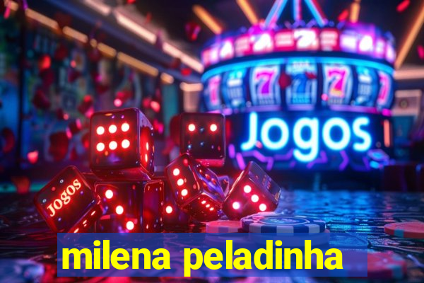 milena peladinha
