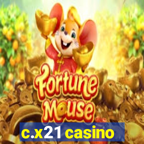 c.x21 casino