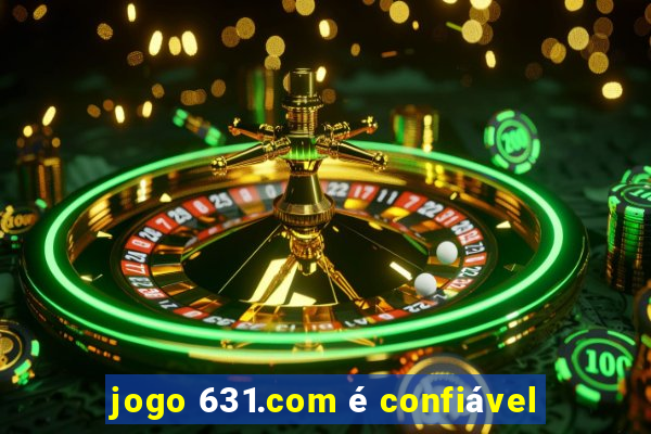 jogo 631.com é confiável