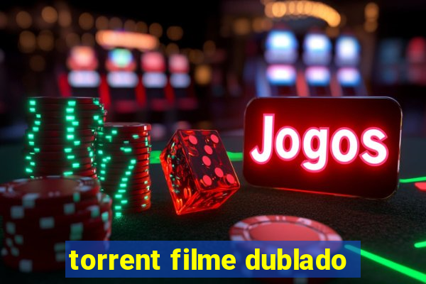 torrent filme dublado