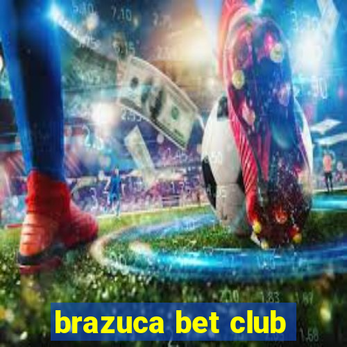 brazuca bet club