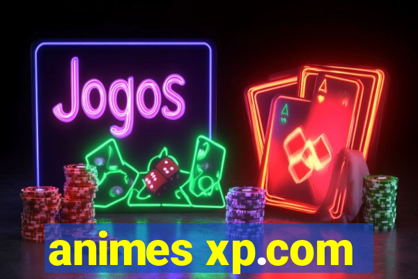 animes xp.com