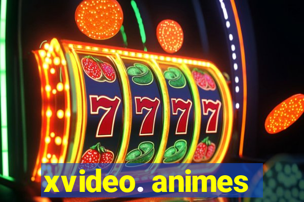 xvideo. animes