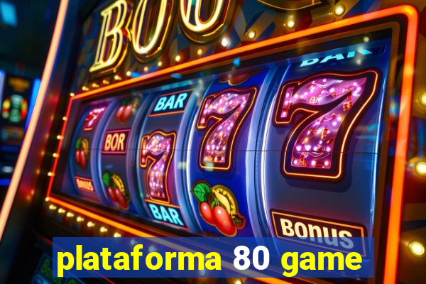 plataforma 80 game