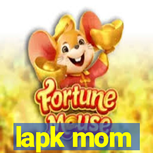 lapk mom