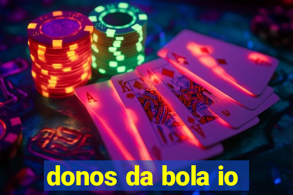 donos da bola io