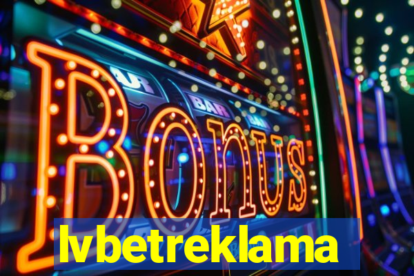 lvbetreklama