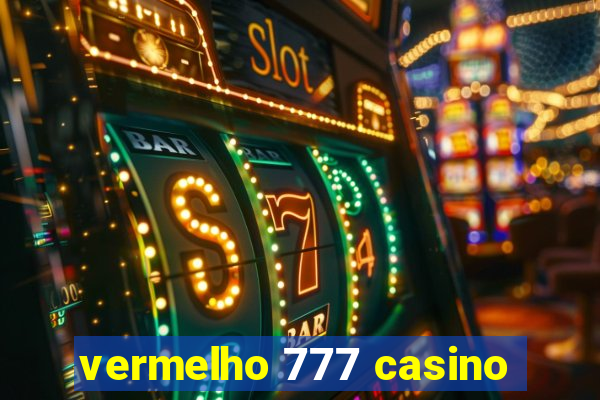 vermelho 777 casino