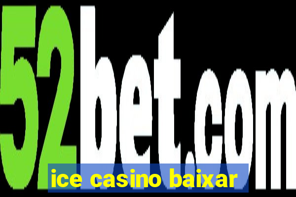 ice casino baixar