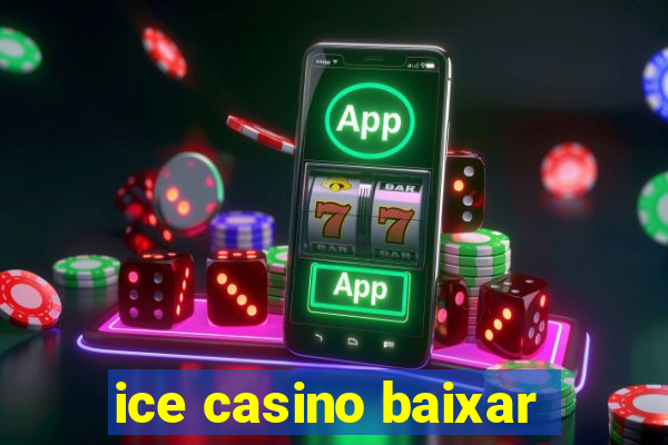 ice casino baixar