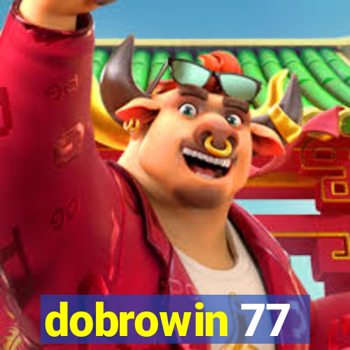 dobrowin 77