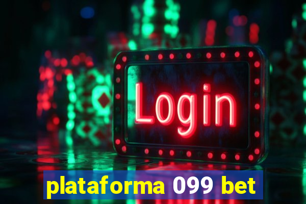 plataforma 099 bet