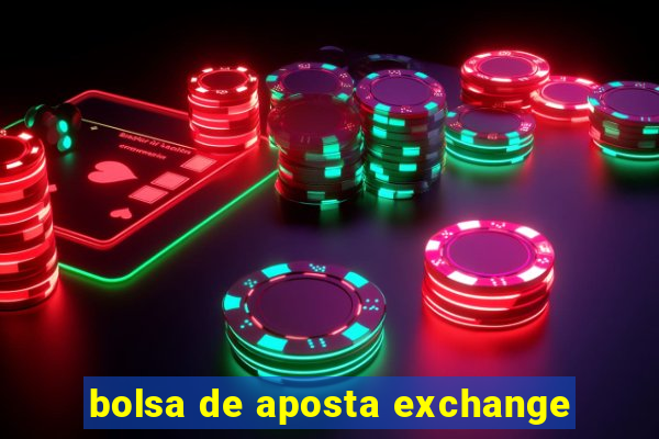 bolsa de aposta exchange