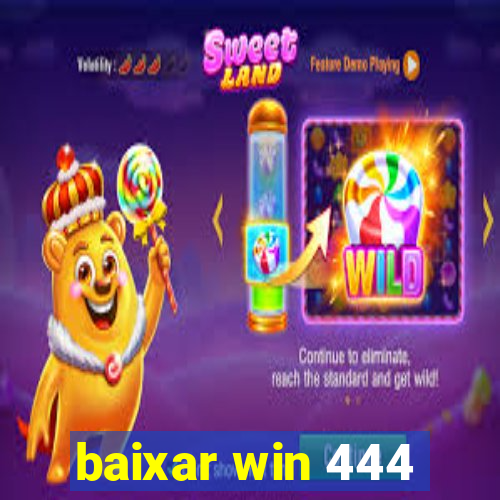 baixar win 444